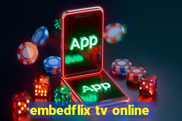 embedflix tv online